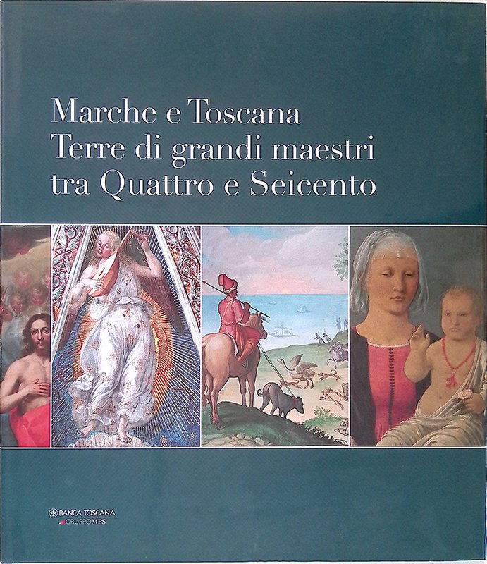Marche e Toscana. Terre di grandi maestri tra Quattro e …