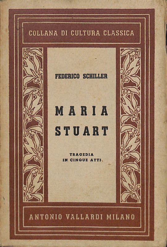 Maria Stuart. Tragedia in cinque atti.