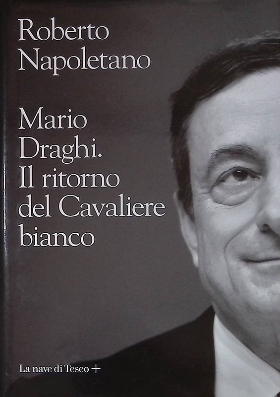 Mario Draghi. Il ritorno del Cavaliere bianco | Immagine principale