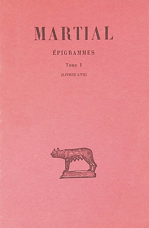 Martial - Epigrammes Tome I - Livres I-VII