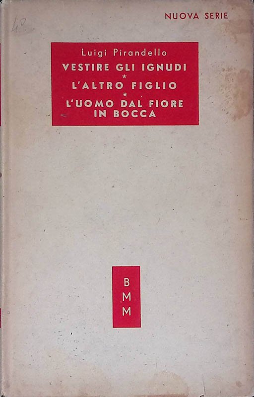 MASCHERE NUDE. Vestire gli ignudi - L'altro figlio - L'uomo …