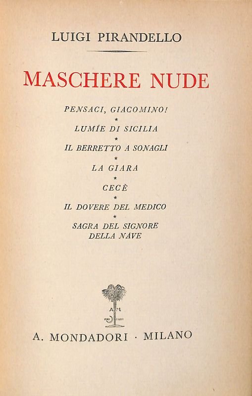 Maschere nude. Vol. VII. Pensaci, Giacomino!. Lumie di Sicilia. Il … | Immagine principale