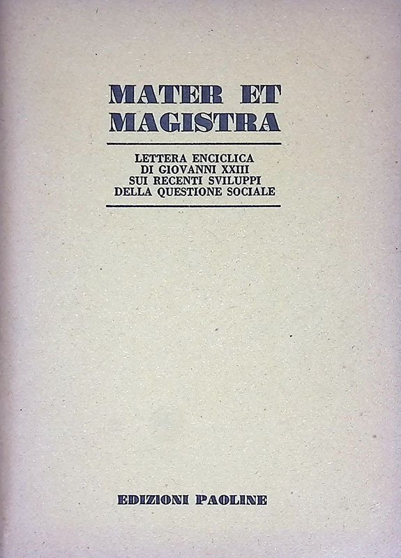 Mater et magistra. Lettera enciclica di Giovanni XXIII sui recenti … | Immagine principale
