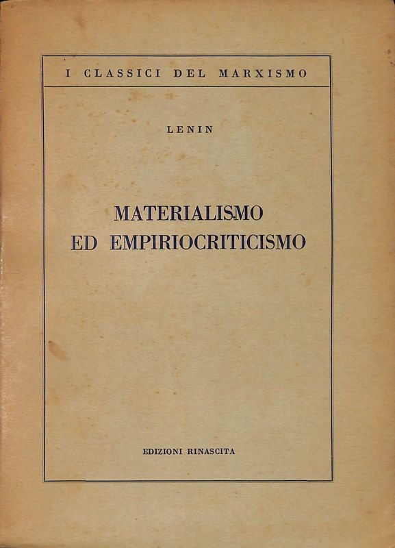 Materialismo ed empiriocriticismo. Note critiche su una filosofia reazionaria