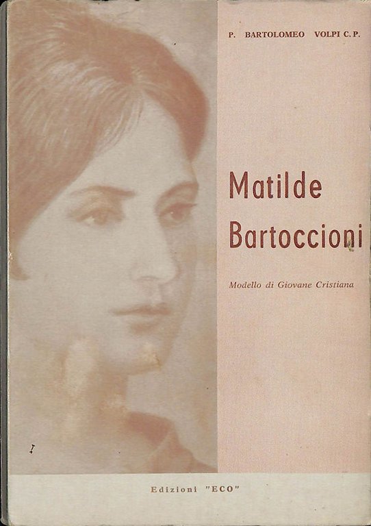 Matilde Bartoccioni. Modello di giovane cristiana
