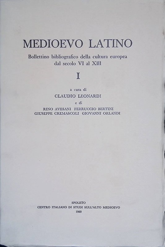 Medioevo latino. Bollettino bibliografico della cultura europea dal secolo VI …