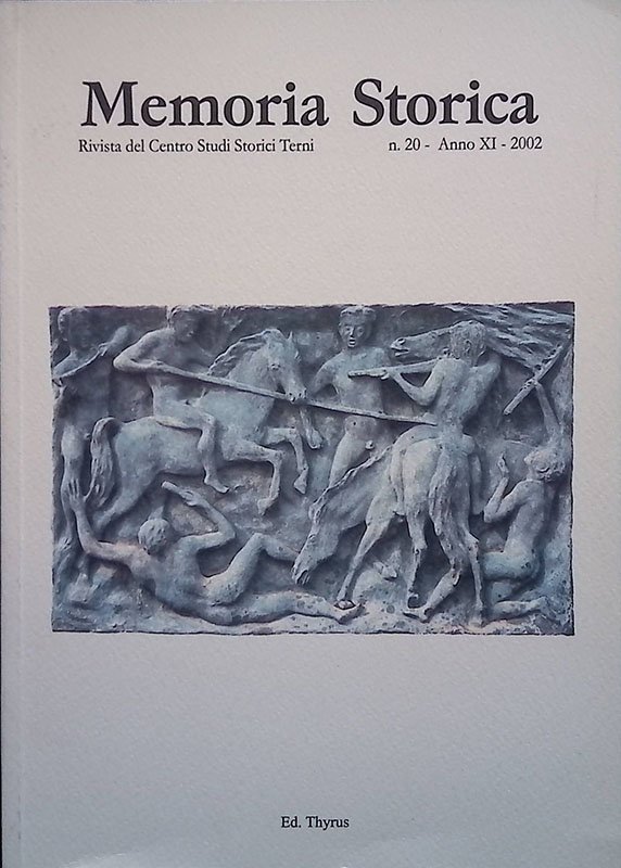 Memoria Storica. Rivista del Centro Studi Storici Terni. n. 20 …