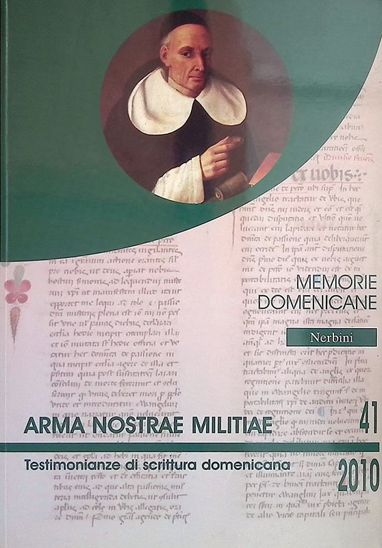 Memorie domenicane. N. 41, 2010, nuova serie. Arma nostrae militiae. …