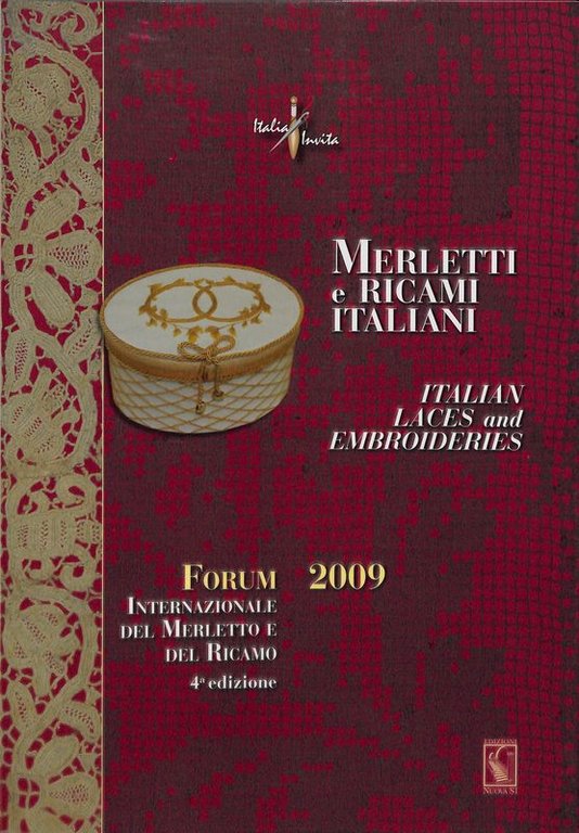 Merletti e ricami italiani. Forum Internazionale 2009