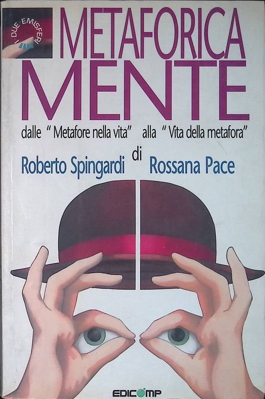 Metaforica Mente. Dalle Metafore nella vita alla Vita della metafora