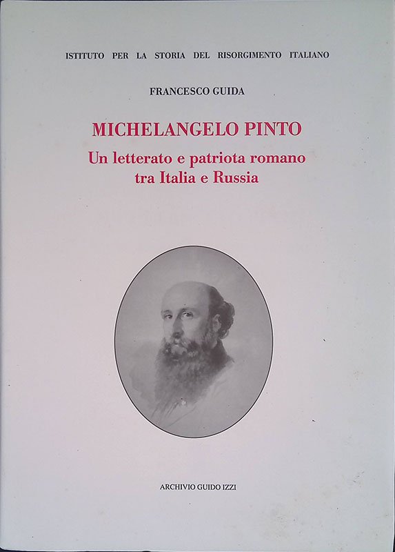 Michelangelo Pinto. Un letterato e patriota romano tra Italia e …