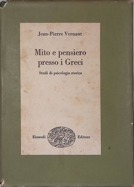 Mito e pensiero presso i Greci. Studi di psicologia storica