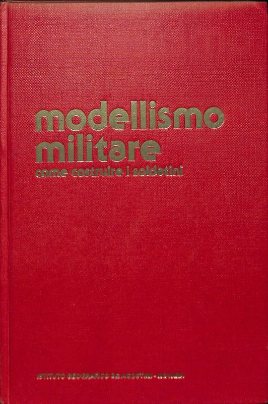 Modellismo militare. Come costruire i soldatini