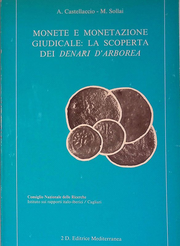 Monete e monetazione giudicale. La scoperta dei denari d'Arborea