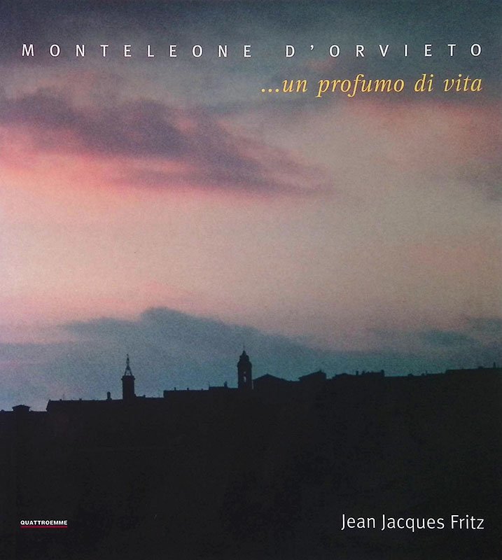 Monteleone d'Orvieto .un profumo di vita