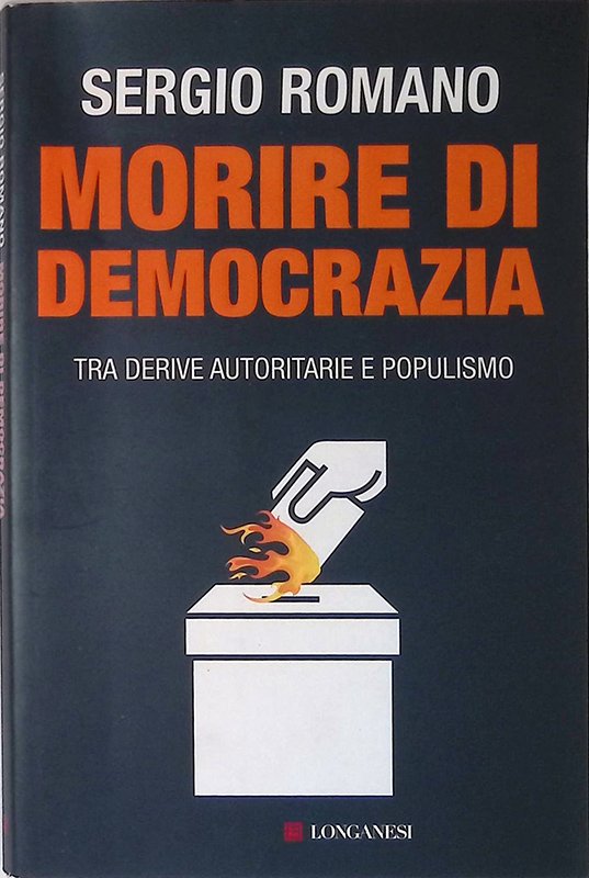 Morire di democrazia. Tra derive autoritarie e populismo