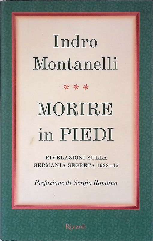 Morire in piedi. Rivelazioni sulla Germania segreta 1938-45