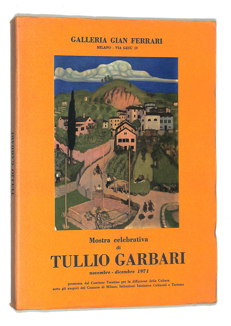 Mostra celebrativa di Tullio Garbari novembre-dicembre 1971