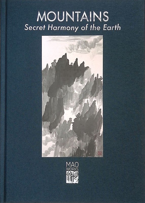 Mountains. Secret Harmony of the Earth. Opere di Mao Jianhua