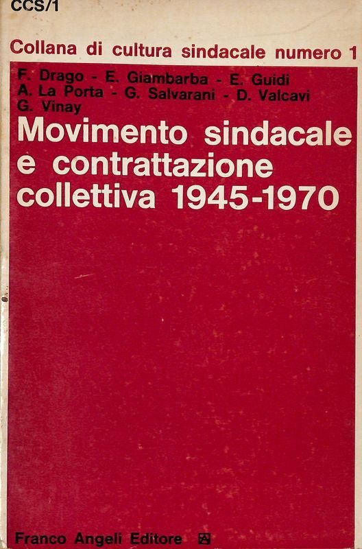 Movimento sindacale e contrattazione collettiva 1945-1970