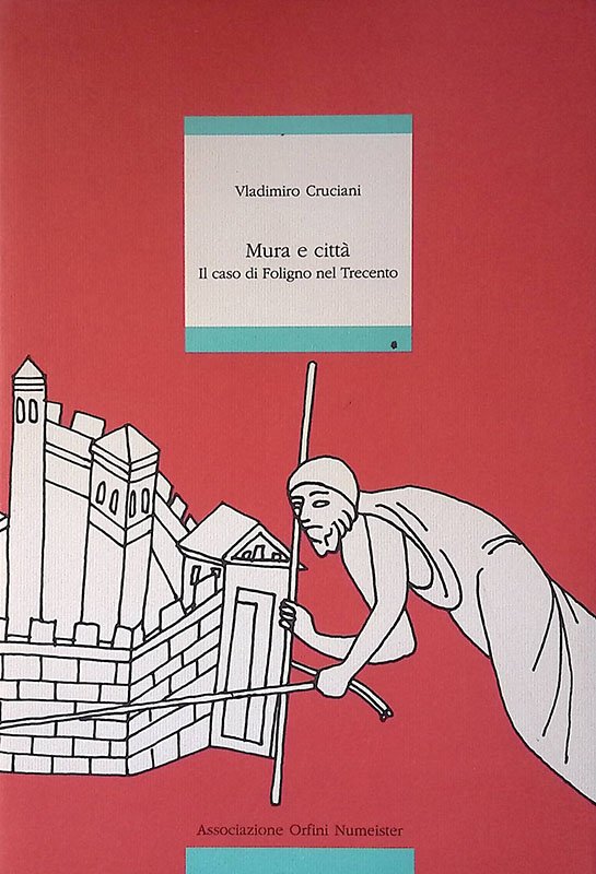 Mura e città. Il caso di Foligno nel Trecento