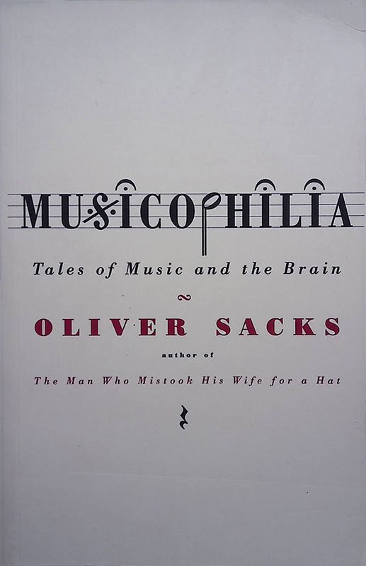 Musicophilia. tales of Music and the Brain