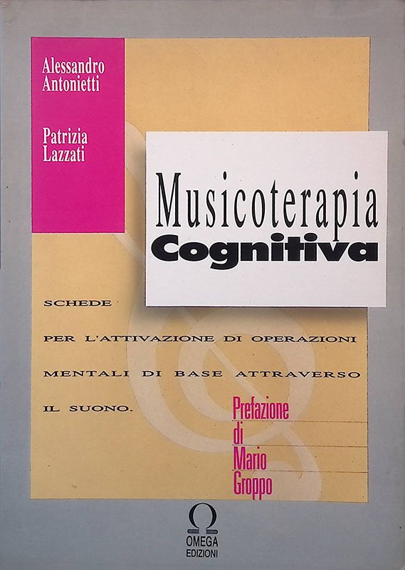 Musicoterapia Cognitiva. Schede per l'attivazione di operazioni mentali di base …