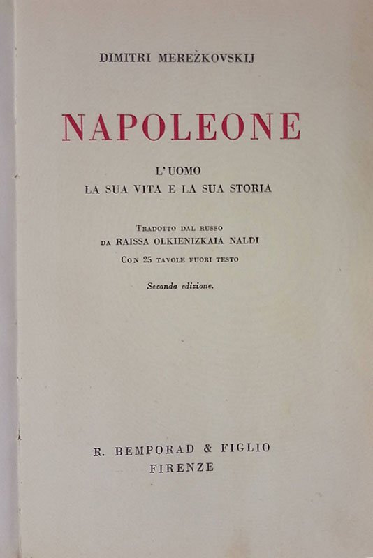 Napoleone. L'uomo la sua vita e la sua storia