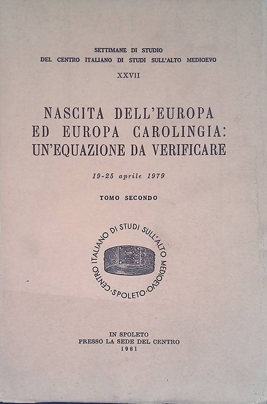 Nascita dell'Europa ed Europa Carolingia, un'equazione da verificare. 19-25 aprile …