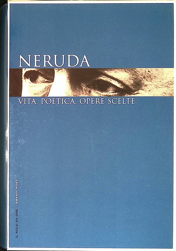 Neruda. Vita, poetica, opere scelte | Immagine principale