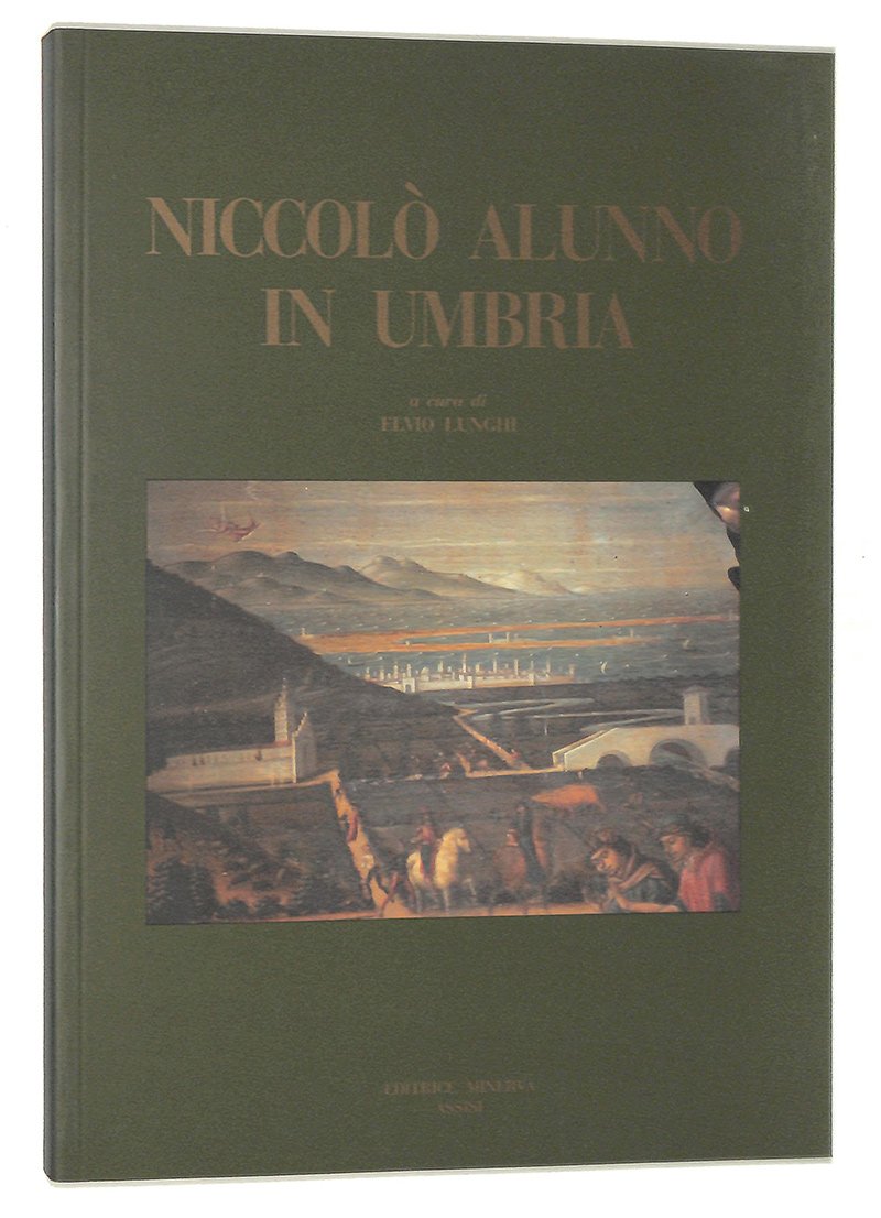 Niccolò Alunno in Umbria. Guida alle opere di Niccolò di …