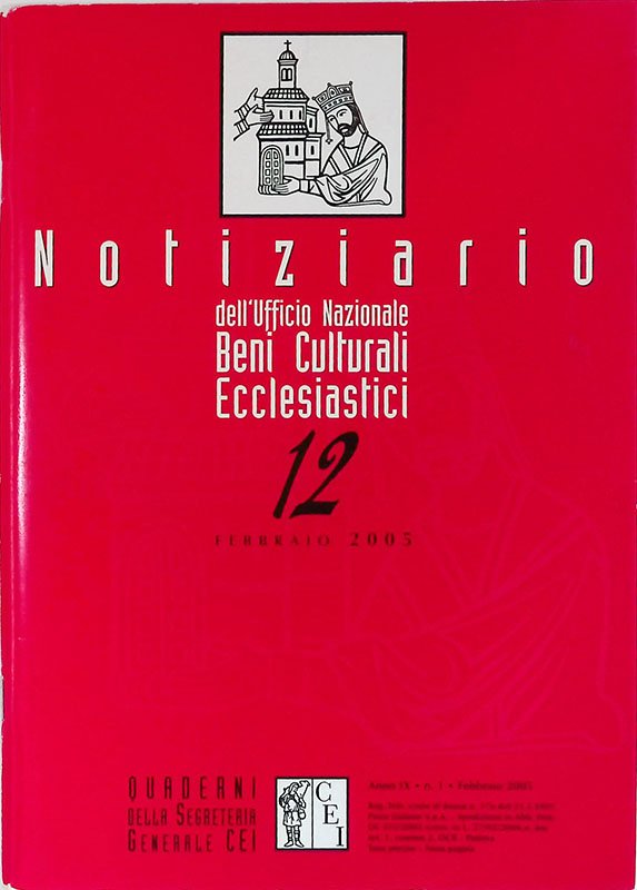 Notiziario dell'Ufficio Nazionale Beni Culturali Ecclesiastici. N. 12, febbraio 2005