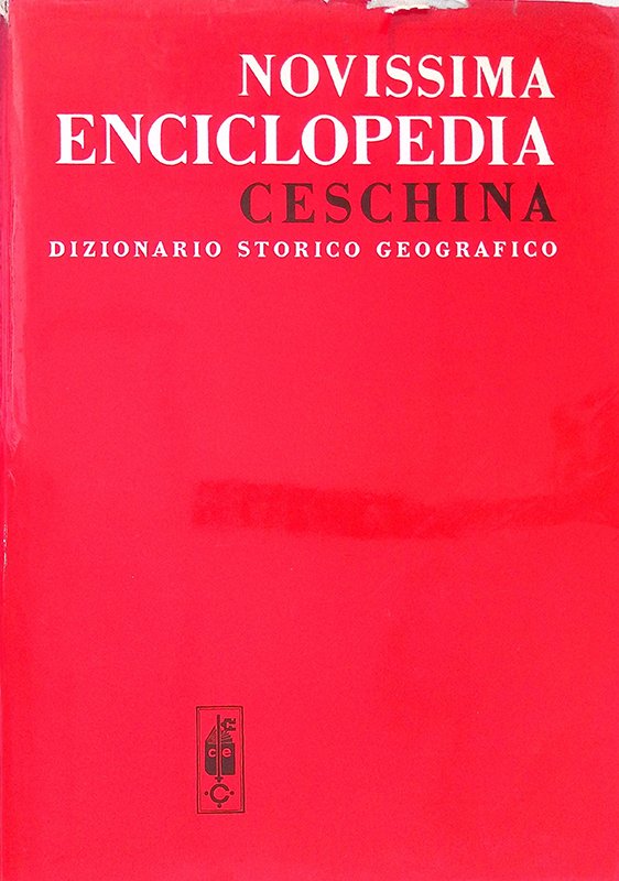 Novissima Enciclopedia Ceschina. Dizionario storico e geografico