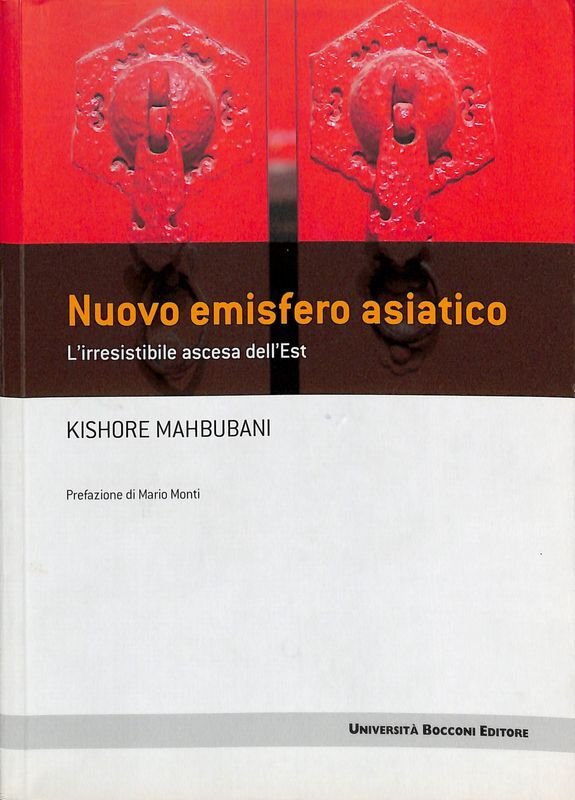 Nuovo emisfero asiatico. L'irresistibile ascesa dell'est