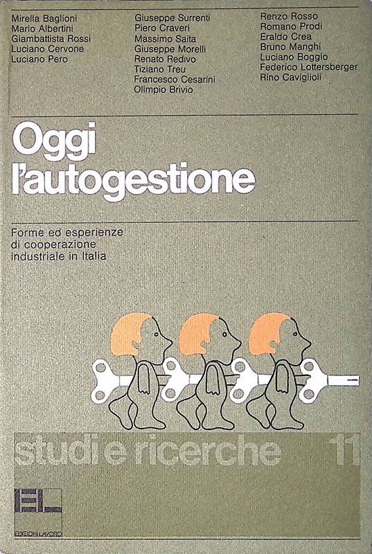 Oggi l'autogestione. Forme ed esperienze di cooperazione industriale in Italia