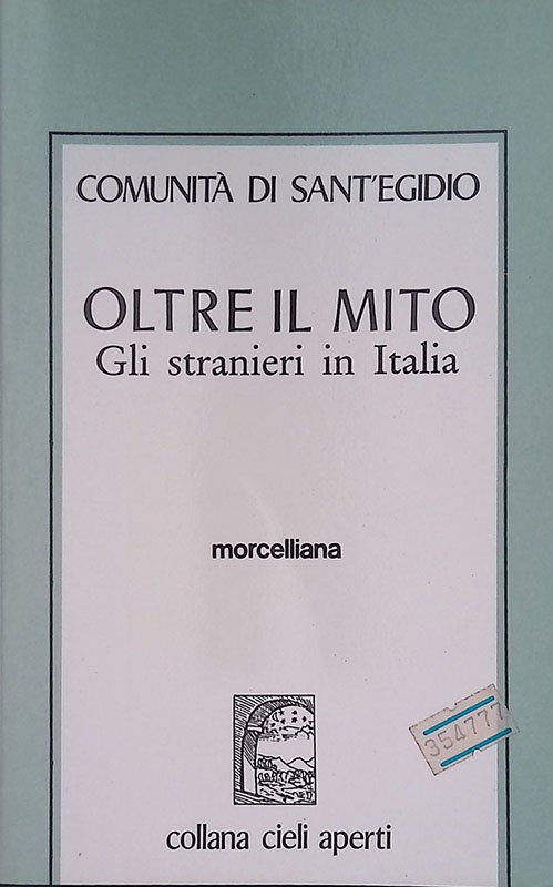 Oltre il mito. Gli stranieri in Italia