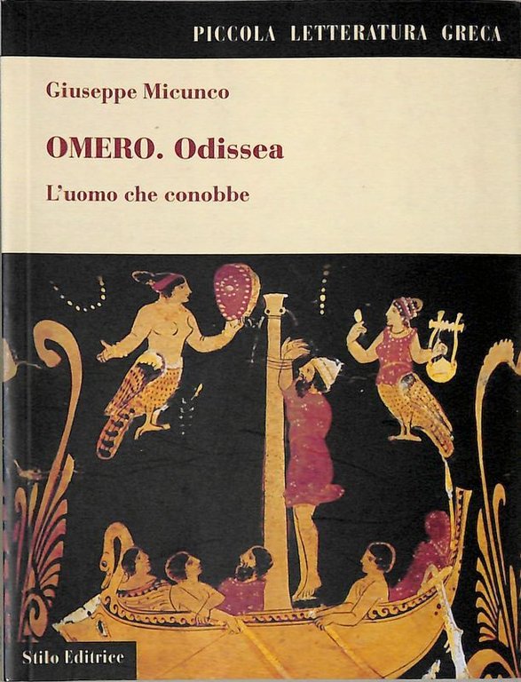 Omero. Odissea. L'uomo che conobbe