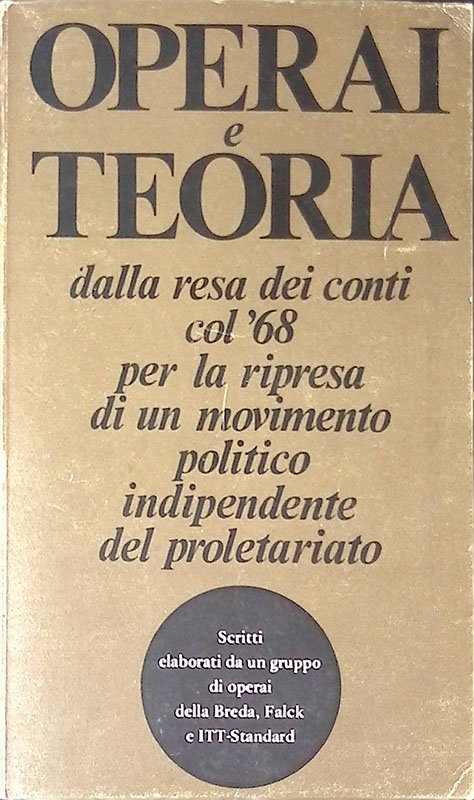 Operai e teoria. Dalla resa dei conti col '68 per …