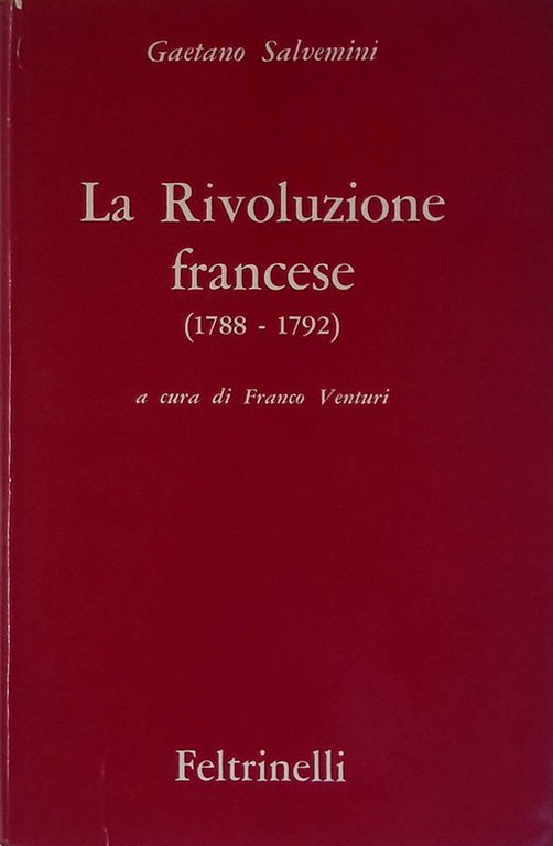 Opere II. Volume I. La Rivoluzione francese 1788-1792
