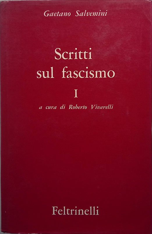 Opere VI. Volume I. Scritti sul fascismo