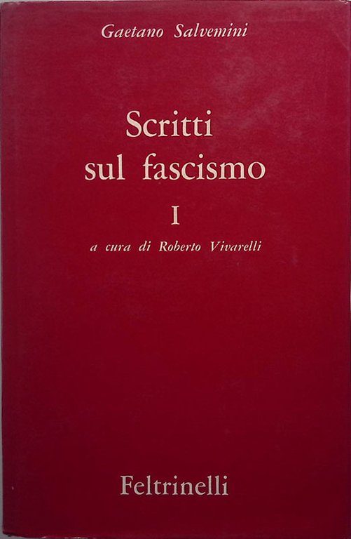 Opere VI. Volume I. Scritti sul fascismo
