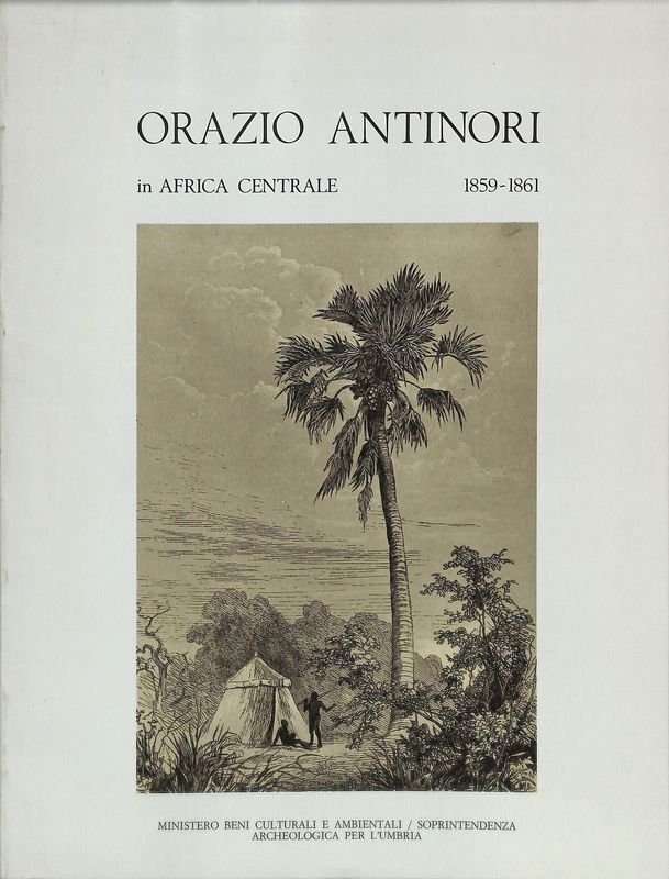 Orazio Antinori in Africa Centrale. 1859-1861