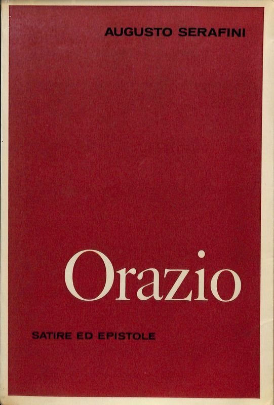 Orazio. Satire ed epistole