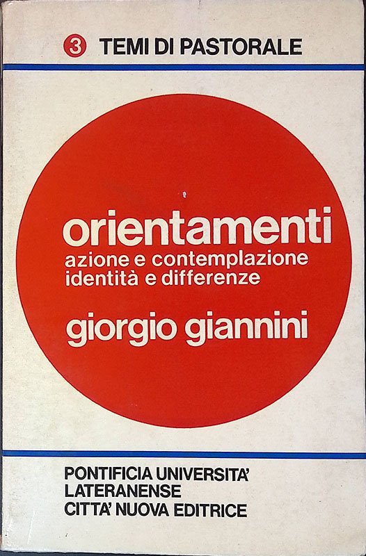 Orientamenti. Azione e contemplazione - Identità e differenze