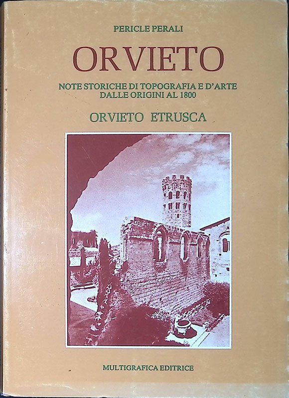 Orvieto. Note storiche di topografia e d'arte dalle origini al …