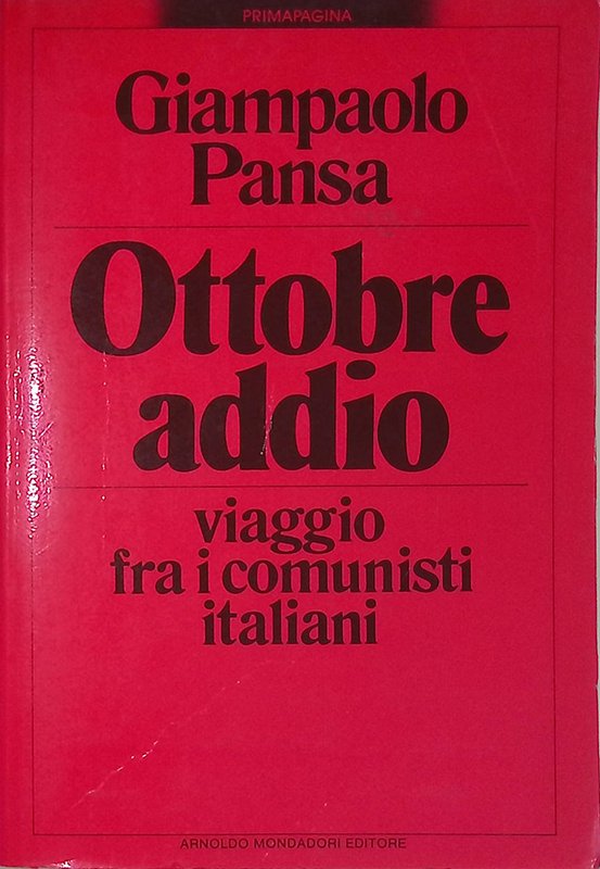 Ottobre addio. Viaggio fra i comunisti italiani