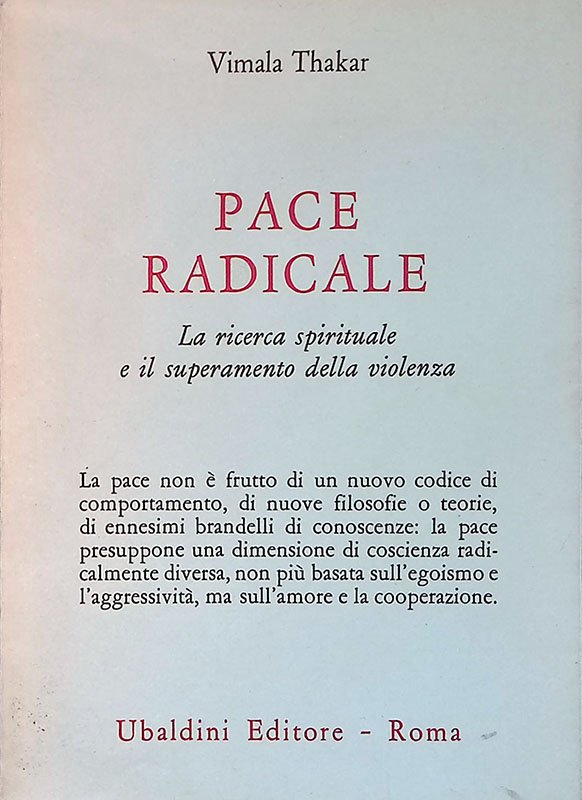 Pace radicale. La ricerca spirituale e il superamento della violenza