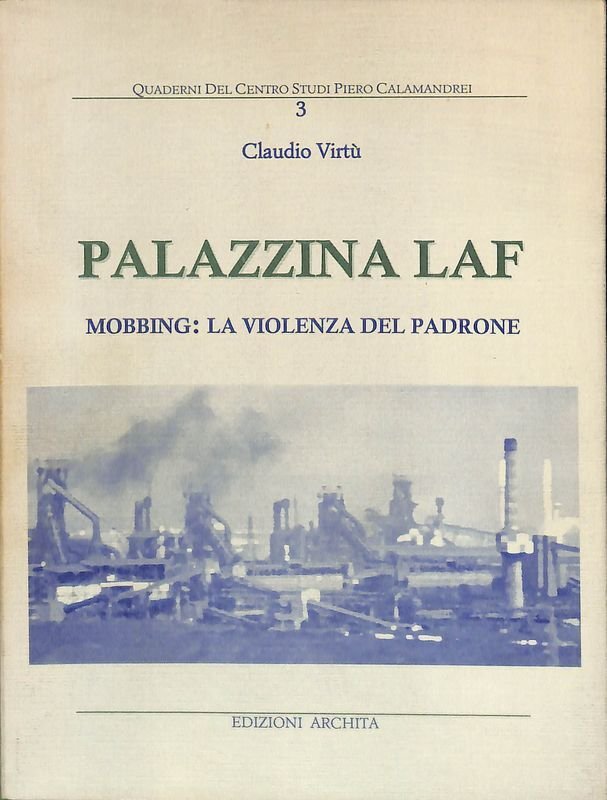 Palazzina LAF. Mobbing, la violenza del padrone