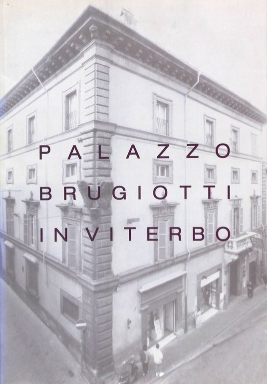 Palazzo Brugiotti in Viterbo