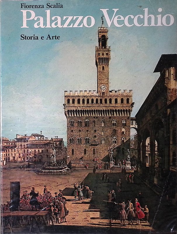 Palazzo Vecchio. Storia e arte | Immagine principale